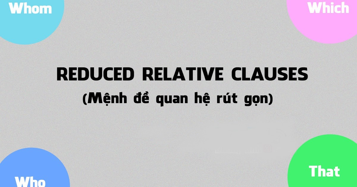 Lý thuyết về mệnh đề quan hệ rút gọn